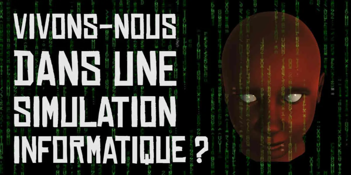 Vivons-nous dans une simulation informatique ?