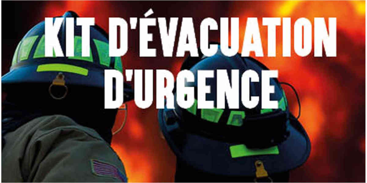 Que prendre avec soi, en cas d'évacuation d'urgence ?