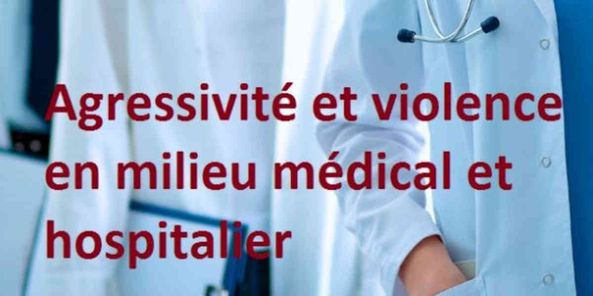 violence-et-agressivite-hopital - Votre Actualité au Quotidien Des groupes s'inquiètent que les agressions sexuelles et sexistes dans le milieu médical soient considérées comme moins graves